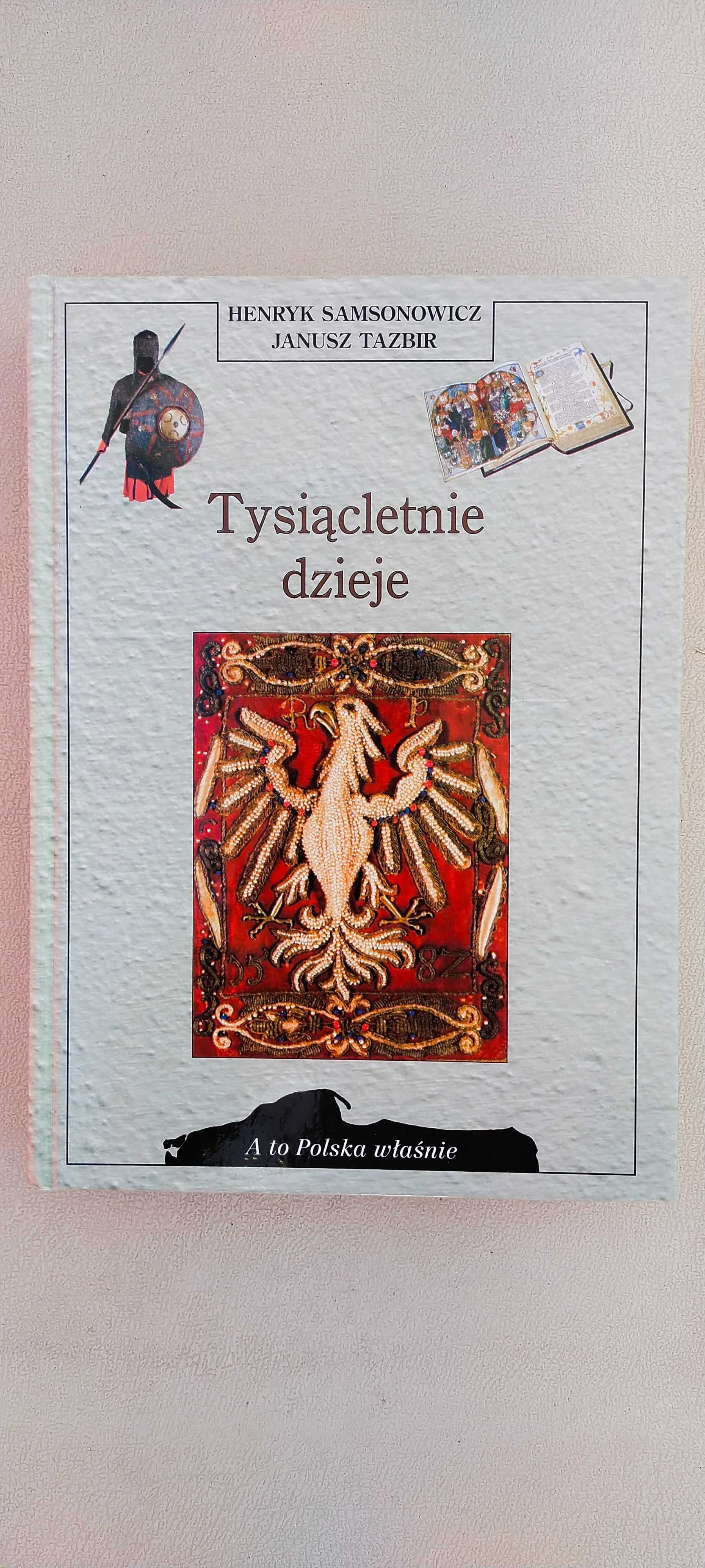 Tysiącletnie dzieje - Henryk Samsonowicz, Janusz Tazbir