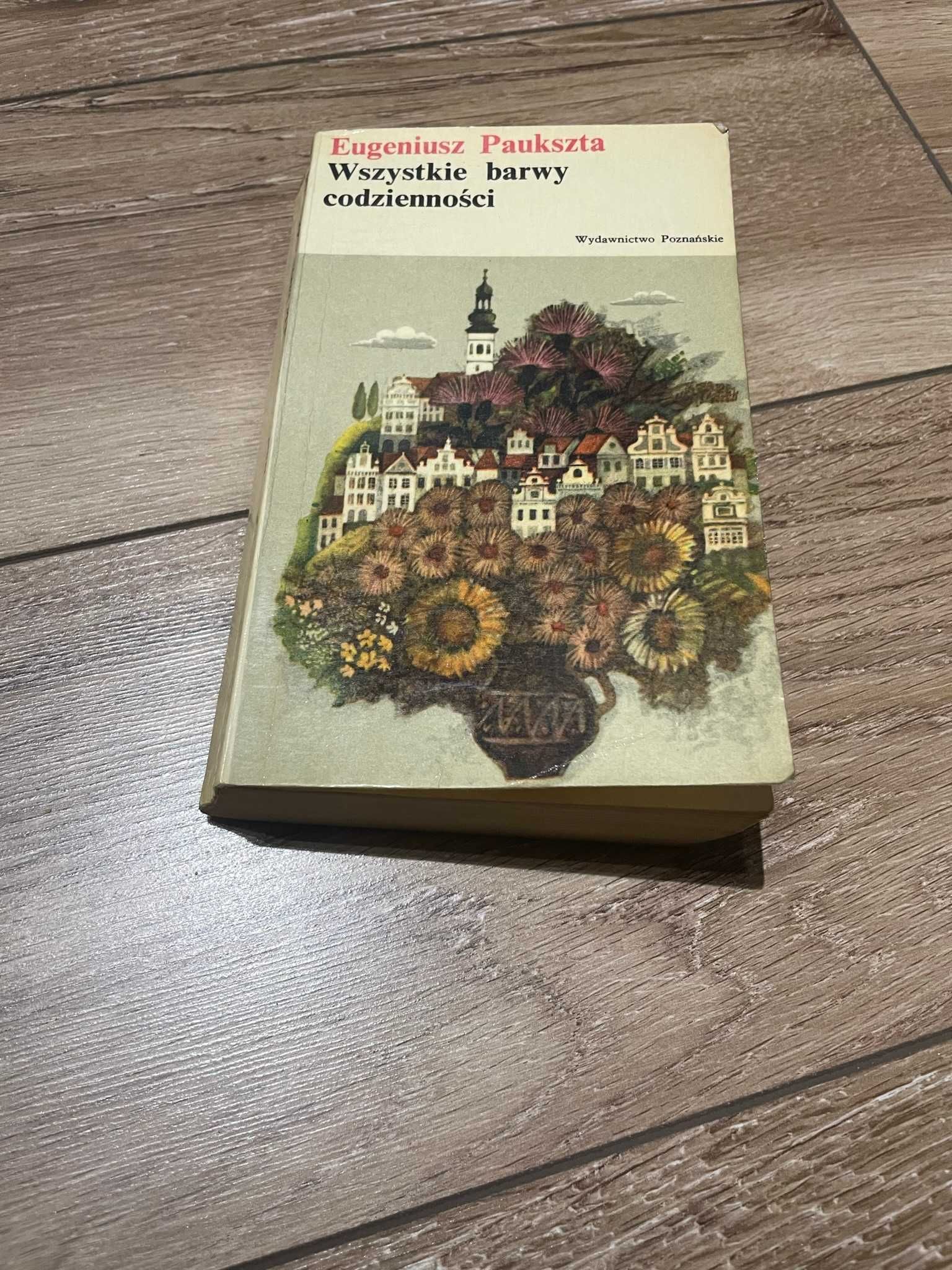 Książka Eugeniusz Paukszta Wszystkie barwy codzienności 1976 rok