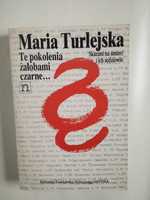 Maria Turlejska "Te pokolenia żałobami czarne"