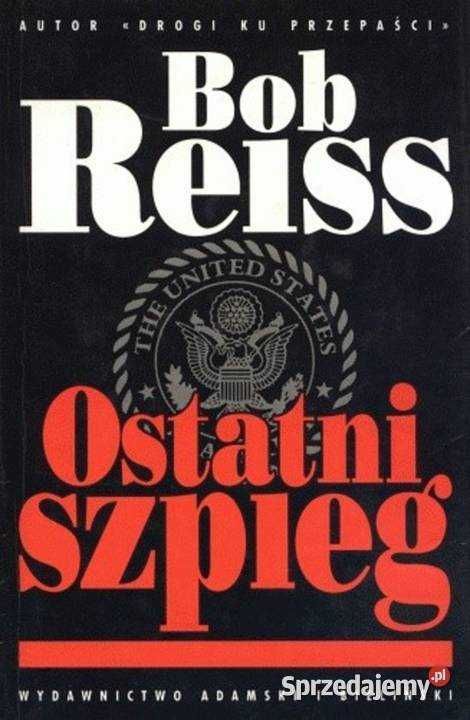Ostatni szpieg - Bob Reiss