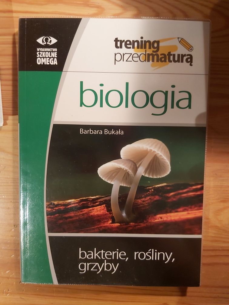 Biologia Bukały, bakterie rośliny grzyby. Trening do matury. Bukała.