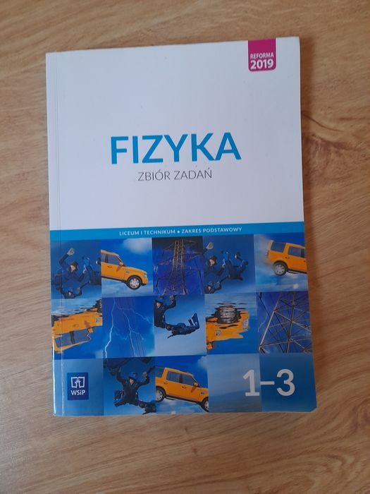 Zbiór zadań fizyka klasa 1-3  zakres podstawowy