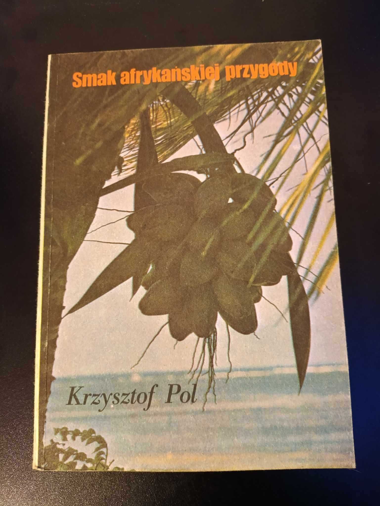 Smak afrykańskiej przygody - Krzysztof Pol