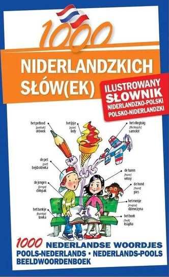 1000 niderlandzkich słówek. Ilustrowany słownik niderlandzko-polski