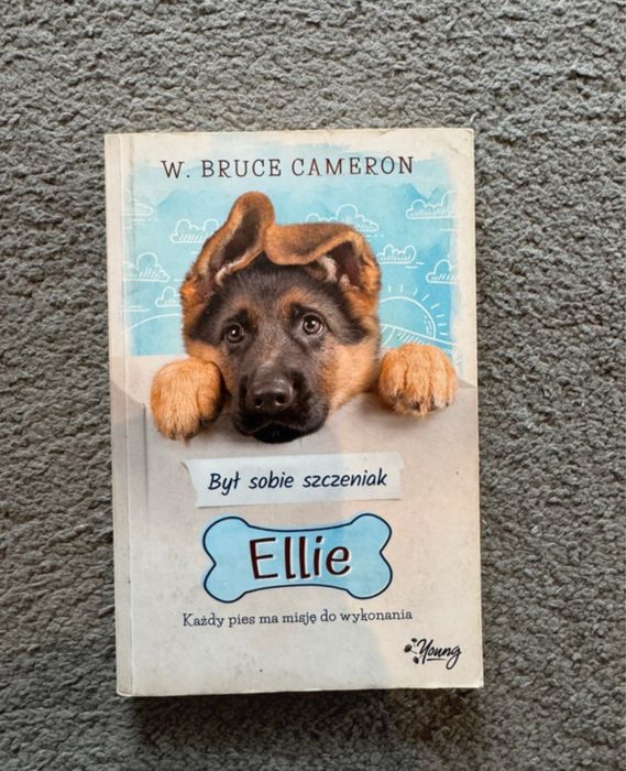 Książka "Był sobie szczeniak Ellie" W. Bruce Cameron