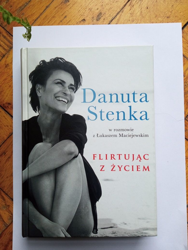 Danuta Stenka Flirtując z życiem książka