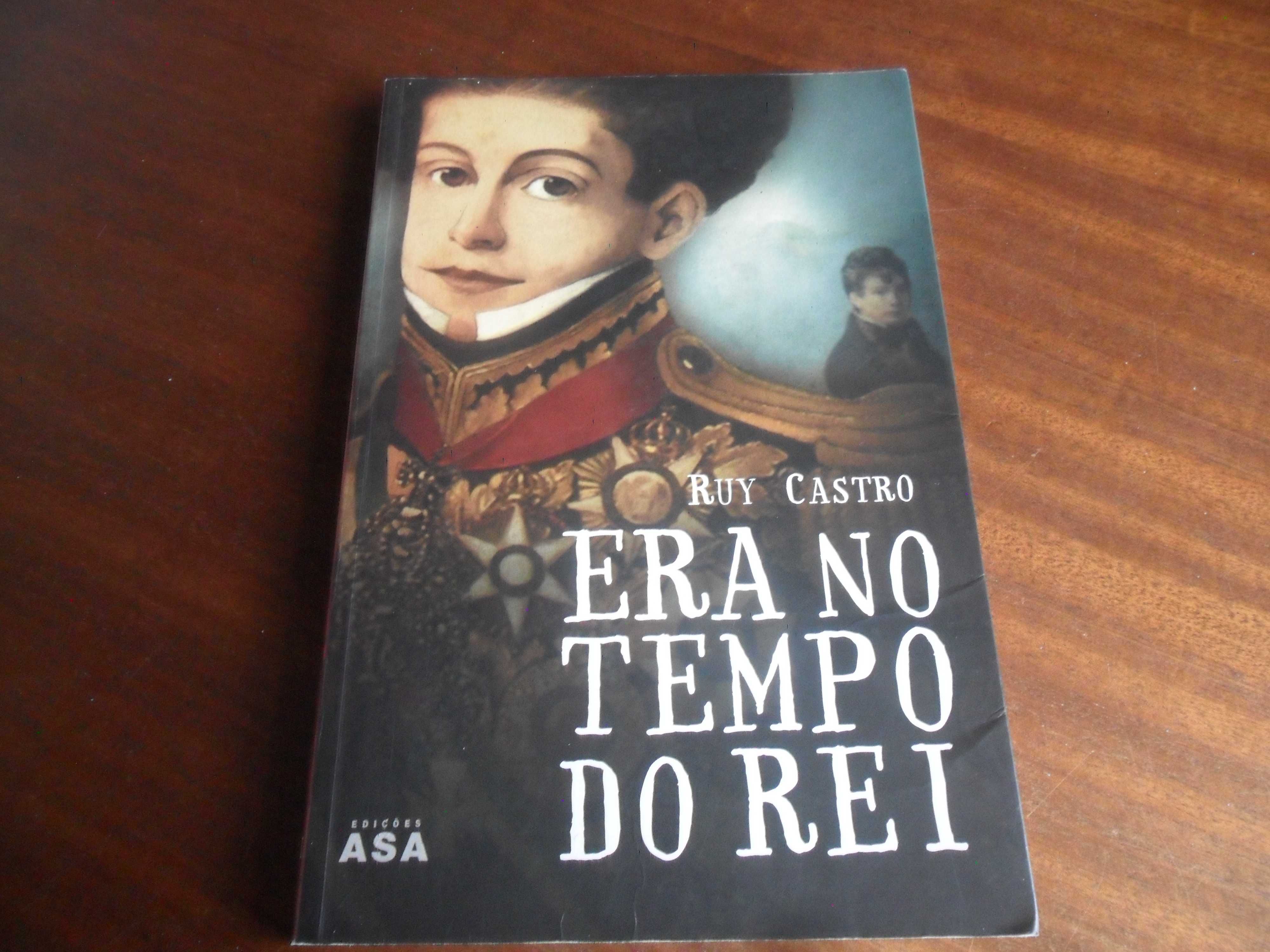 "Era no Tempo do Rei" de Ruy Castro -1ª Edição de 2008