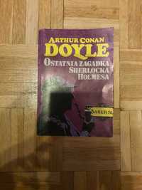 Ostatnia zagadka Sherlocka Holmesa Arthur Conan Doyle