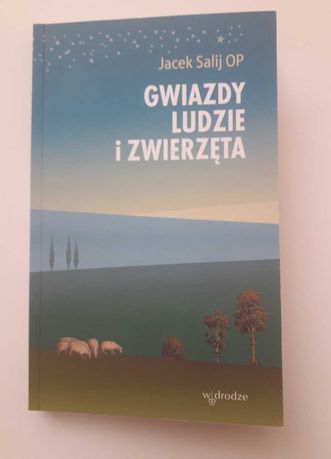 Jacek Salij OP, Gwiazdy, ludzie i zwierzęta