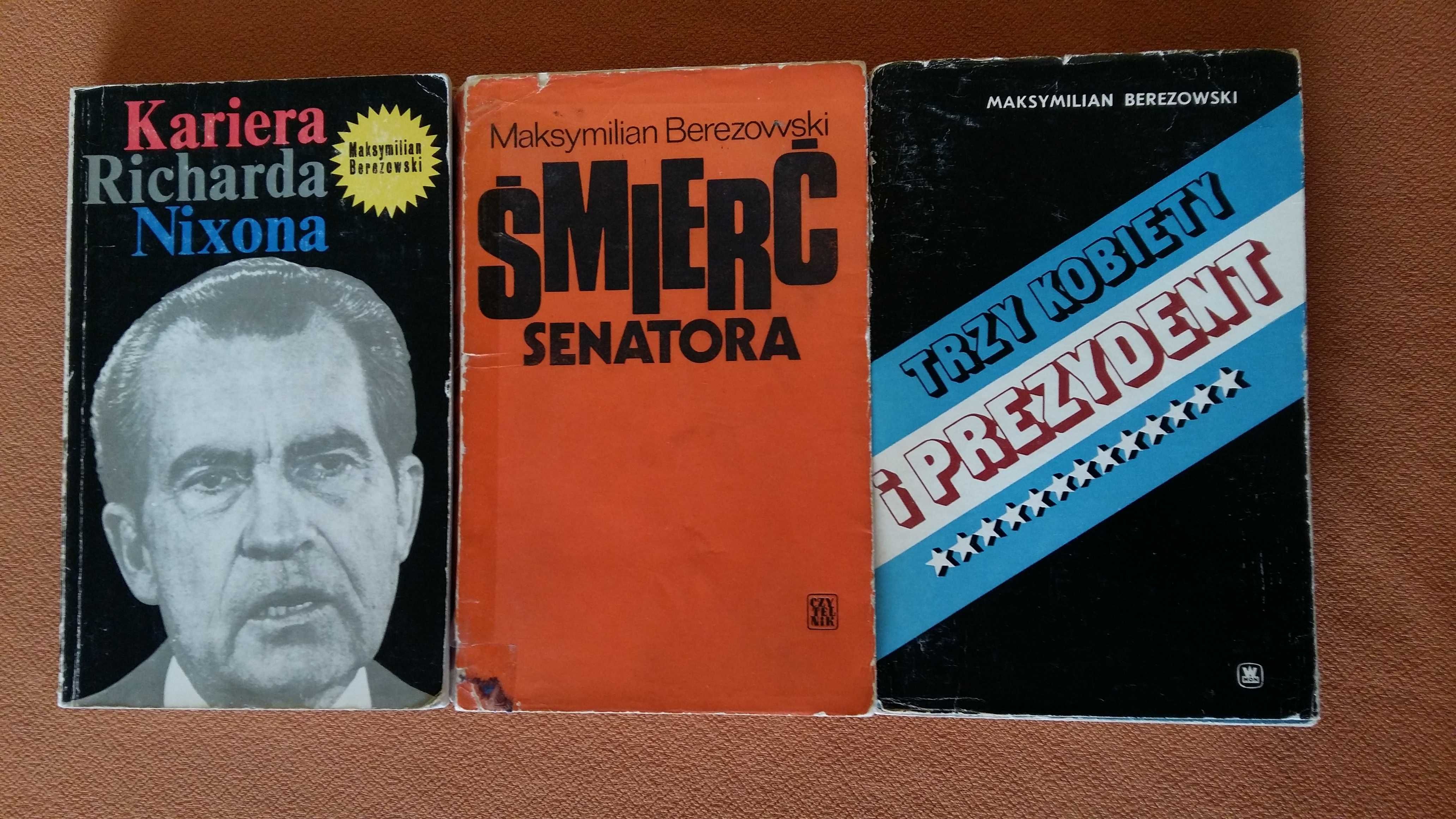 Berezowski Śmierć senatora,Trzy kobiety,Kariera R.Nixona,Bóg kocha Ame