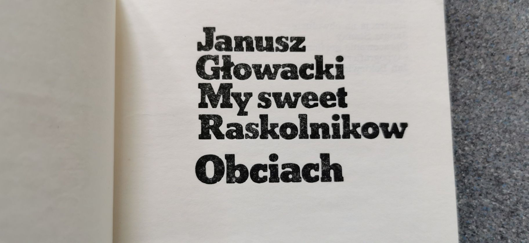 Janusz Głowacki 
My sweet Raskolnikow Obciach
.