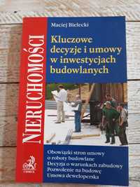 Kluczowe decyzje i umowy w inwestycjach budowlanych.M.Bielecki