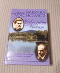 Barbara Wachowicz. Ciebie jedną kocham.