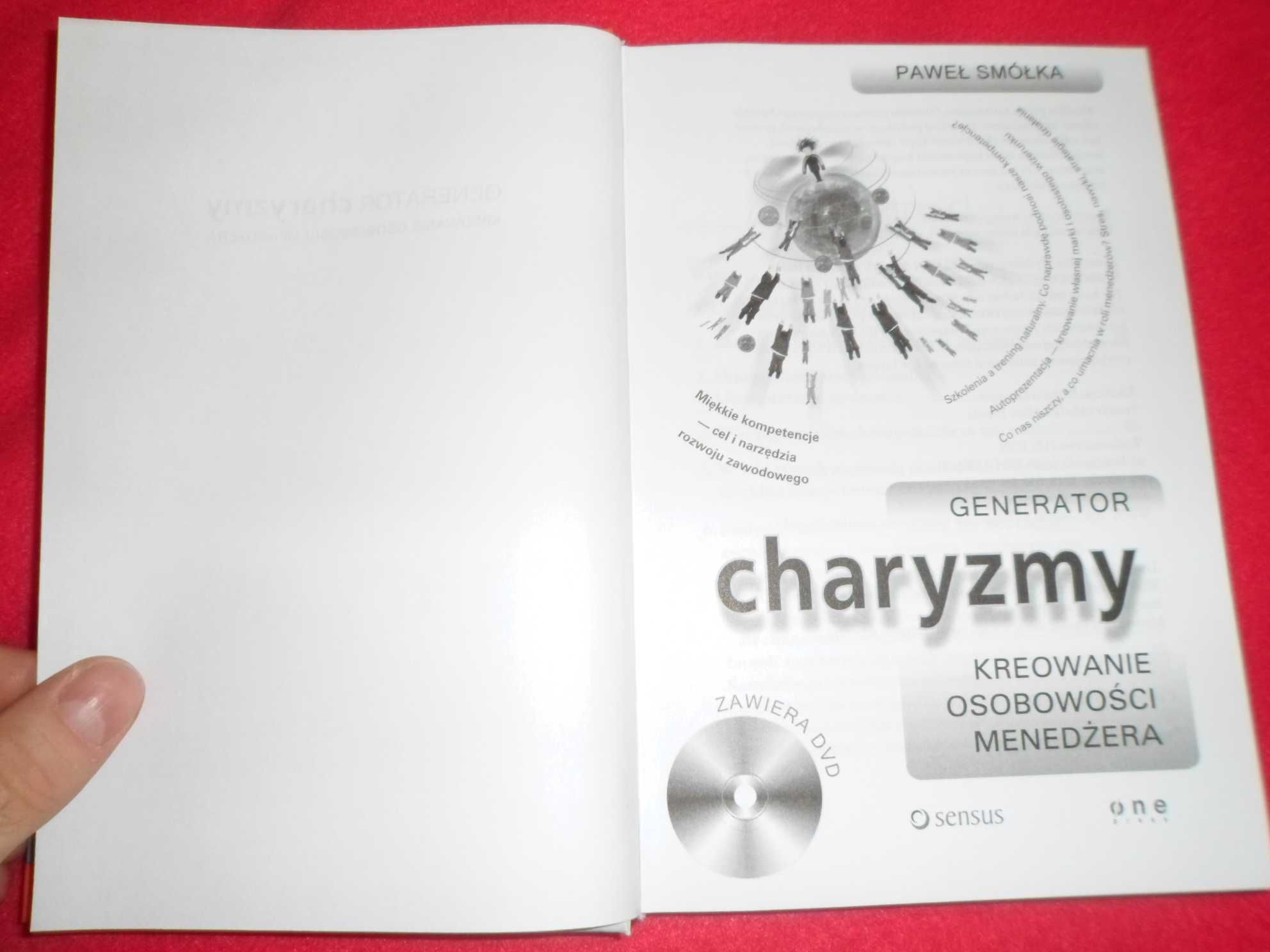 Paweł Smółka - Generator charyzmy Kreowanie osobowości menedżera