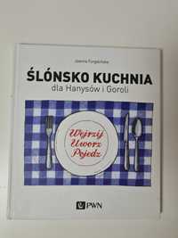 Ślónsko kuchnia dla Hanysów i Goroli - Joanna Furgalińska