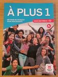 Język francuski A PLUS 1 - Podręcznik z ćwiczeniami, poziom A1