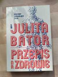 Przepis na zdrowie - Julita Bator