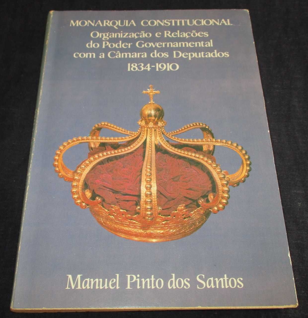 Livro Monarquia Constitucional Manuel Pinto dos Santos