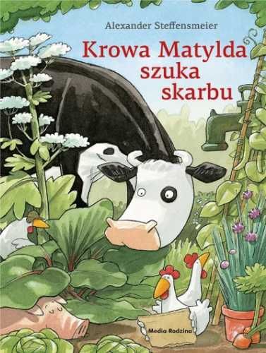 Krowa Matylda szuka skarbu - Alexander Steffensmeier, Emilia Kledzik