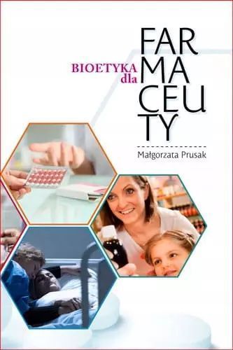 Bioetyka dla farmaceuty. Bernardinum. Nowy Produkt