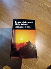 Claud Levi-Strauss "Z bliska i z oddali"