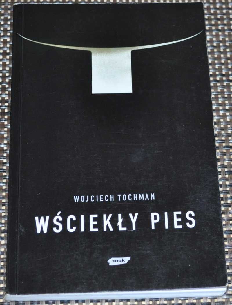 Wściekły pies - Wojciech Tochman - DB - Kraków