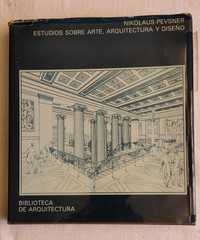 Estúdios sobre arte, arquitetura y diseno - Nikolaus Pevsner