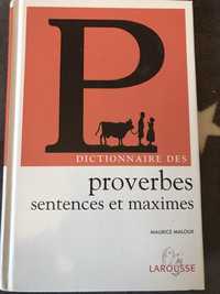 Dictionnaire des proverbes sentences et maximes. M. Maloux. Larousse
