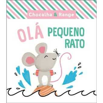 Chocalha & Range: Olá Pequeno Pato/ Ovelha/ Rato/ Gato