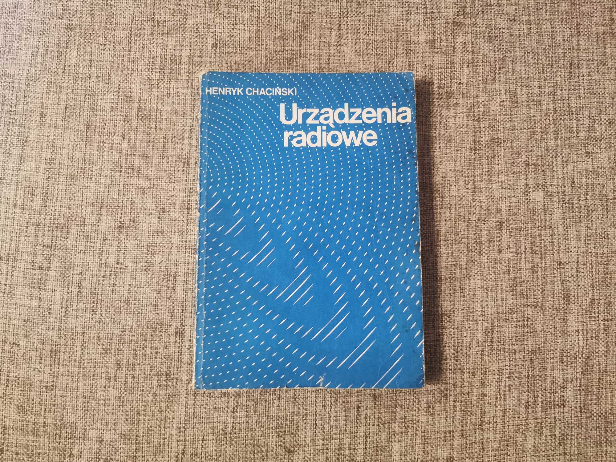 Henryk Chaciński - Urządzenia radiowe