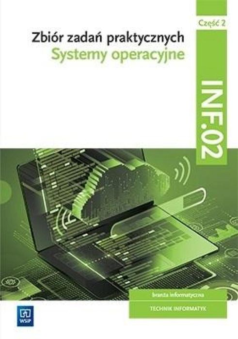 Systemy operacyjne.Kwal.INF.02. zb. zad. cz.2 WSIP WSiP Tomasz Klekot