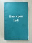 Ernest Hemingway Zielone wzgórza Afryki