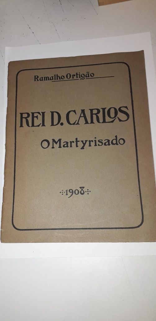 Rei D. Carlos, O Martirizado - Ramalho Ortigão (1908)