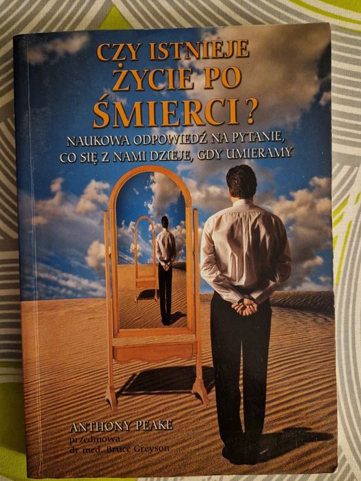 Czy istnieje życie po śmierci? Anthony Peake