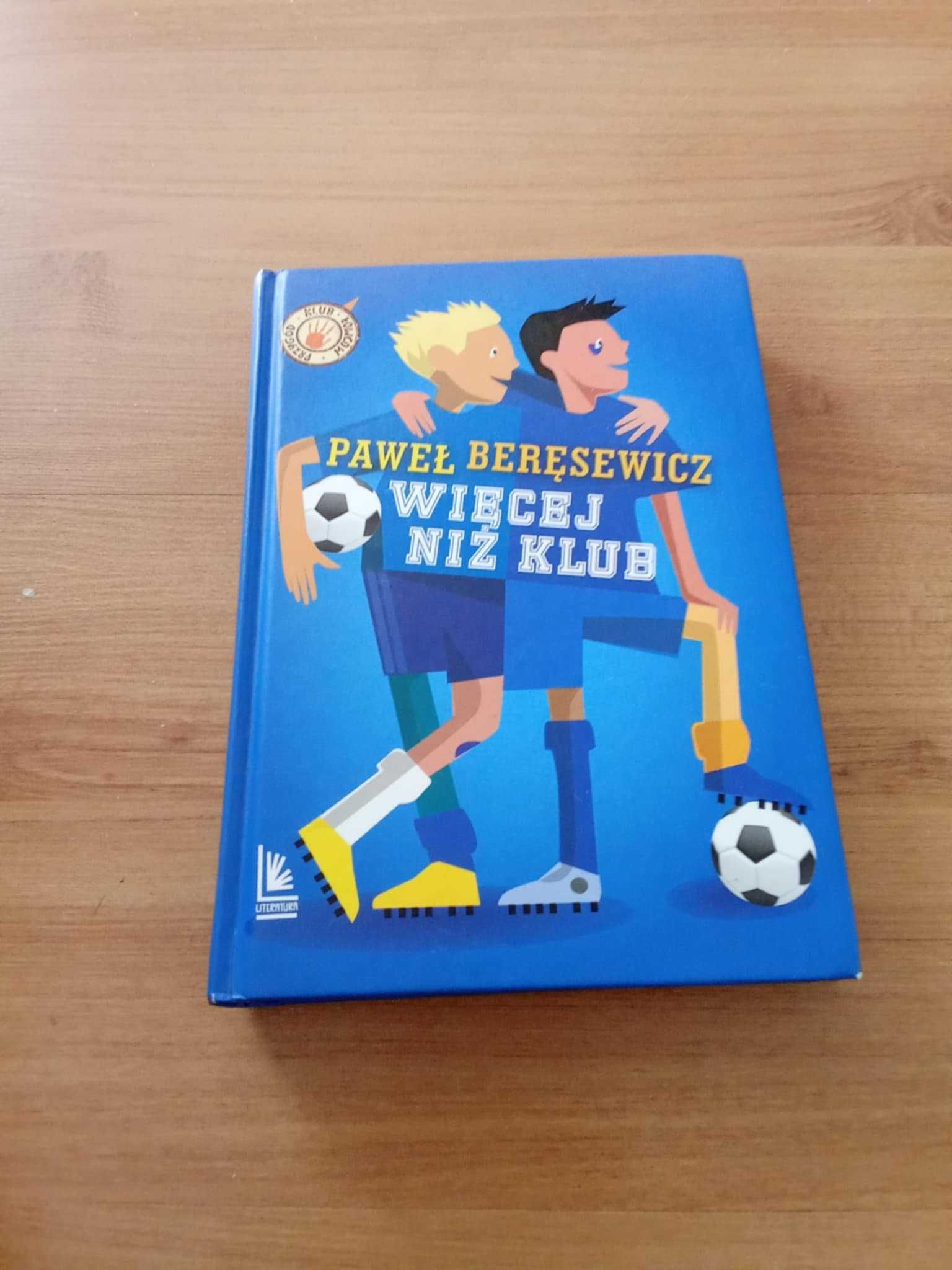 "Więcej niż klub" Paweł Beręsewicz