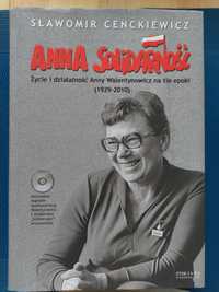 Anna Solidarność.życie i działalność Anny Walentynowicz na tle epoki