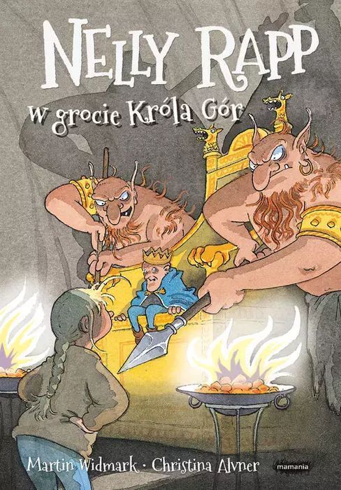 Nelly Rapp W Grocie Króla Gór Martin Widmark
