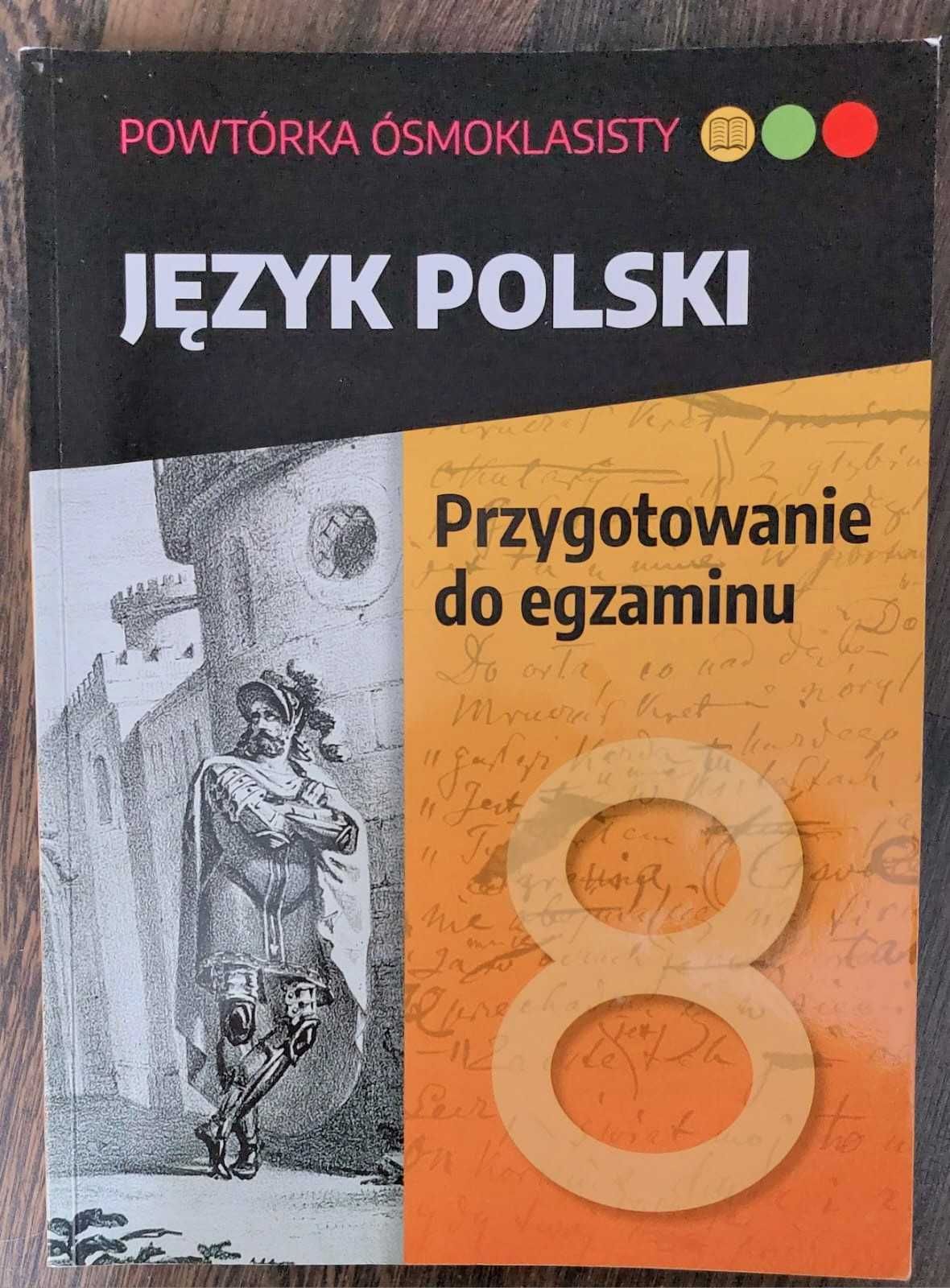 Książka ,,Język polski Przygotowanie do egzaminu ósmoklasisty".