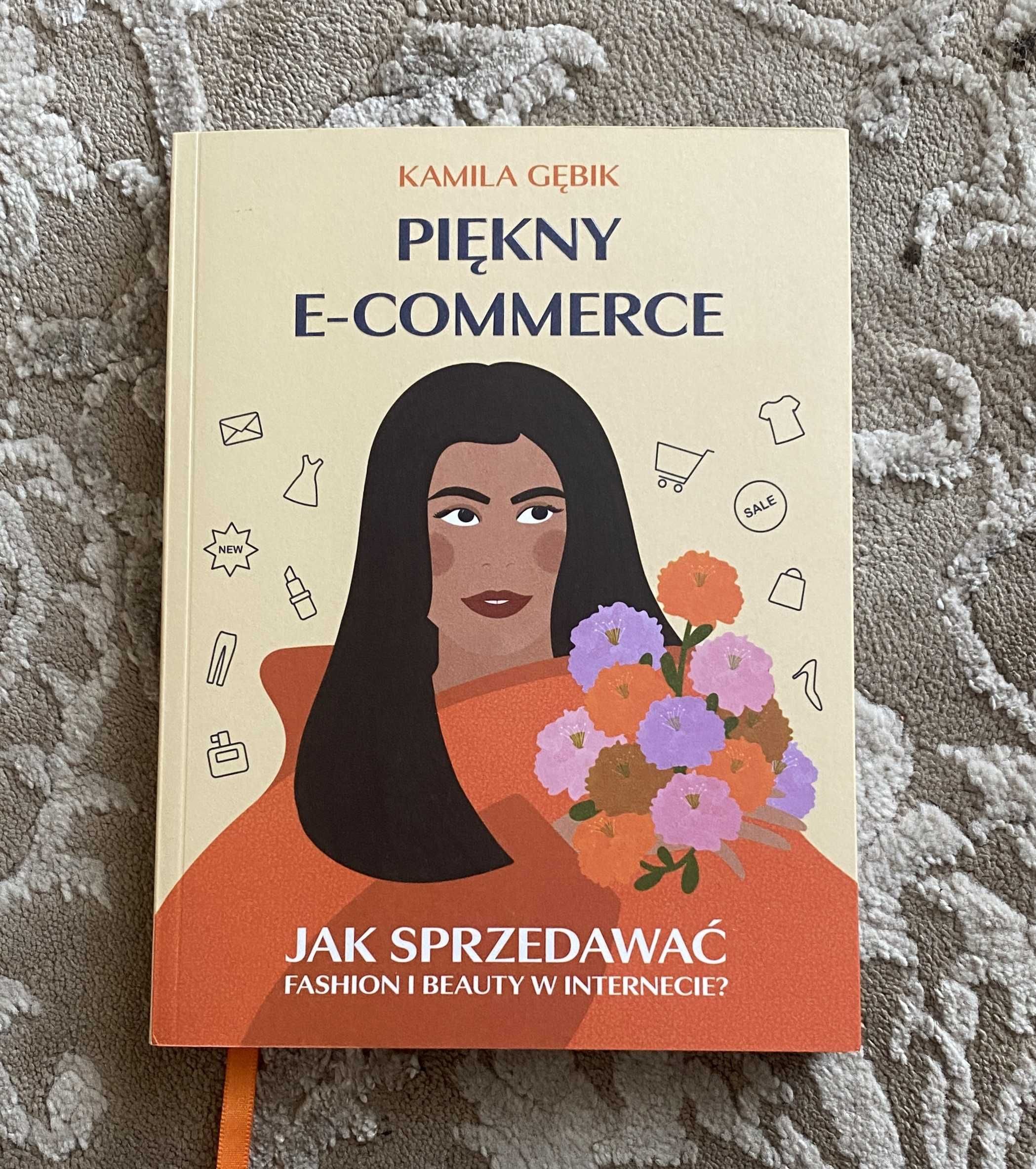 Piękny e-commerce Jak sprzedawać fashion w Internecie Kamila Gębik