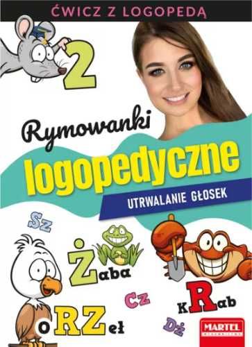 Rymowanki logopedyczne. Utrwalanie głosek - praca zbiorowa