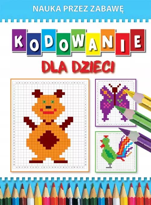 Kodowanie Dla Dzieci. Nauka Przez Zabawę. Beata Guzowska Nowa