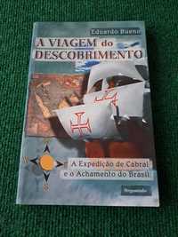 A Viagem do Descobrimento - Eduardo Bueno