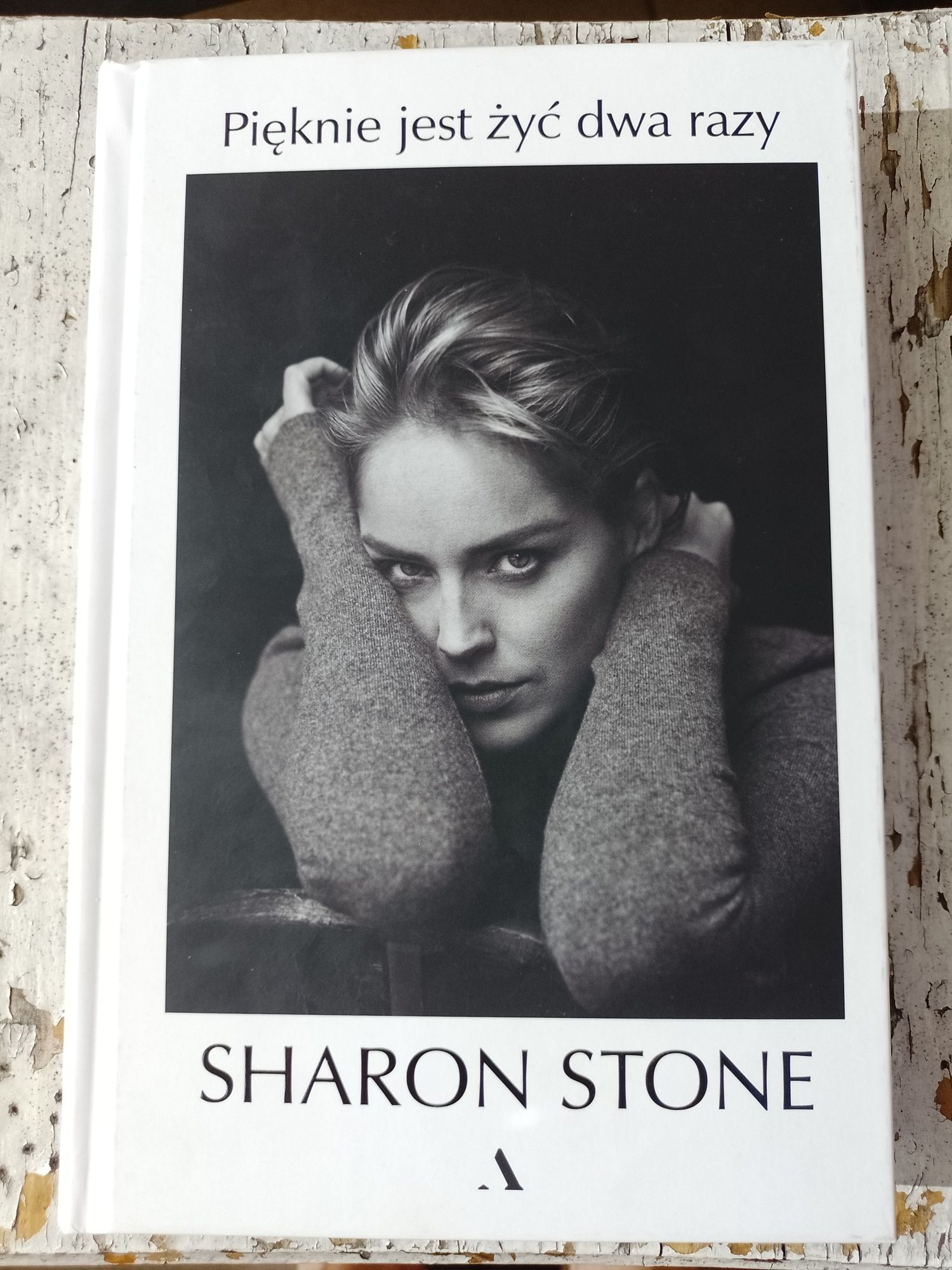 Sharon Stone - Pięknie jest żyć dwa razy