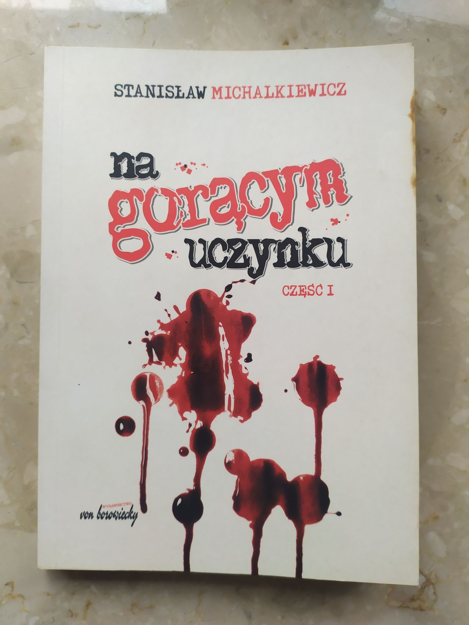 Na gorącym uczynku. Część I - Stanisław Michalkiewicz