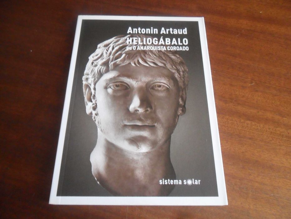 "HELIOGÁBALO" ou o Anarquista Coroado de Antonin Artaud - 1ª Ed. 2018