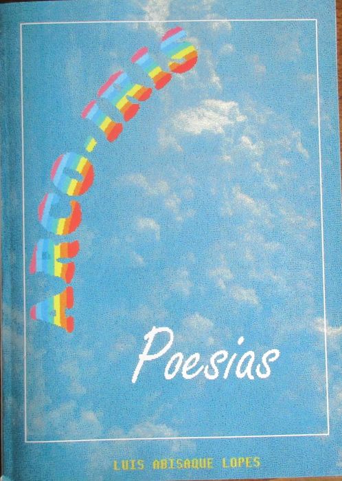 Luis Abisaque Lopes - - - Arco Íris - Poesias  - - - - - Livro