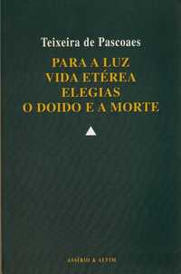 Para a Luz e outros textos de Teixeira de Pascoaes 1a ed. [Portes Inc]