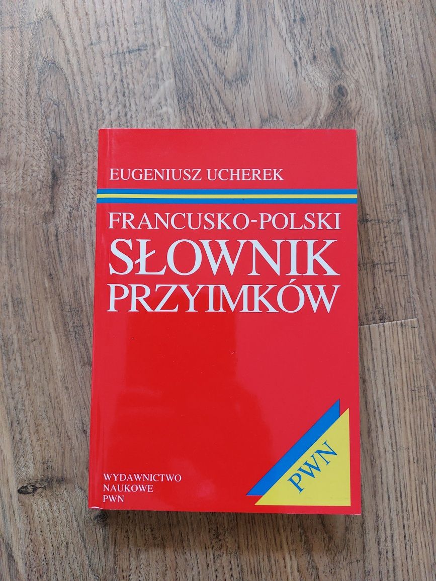 E. Ucherek francusko-polski słownik przyimków