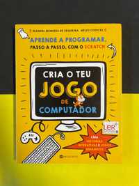 Manuel Menezes de Sequeira - Cria o Teu Jogo de Computador (NOVO)