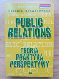 Public Relations, teoria, praktyka, perspektywy. Barbara Rozwadowska